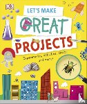 DK - Let's Make Great Projects