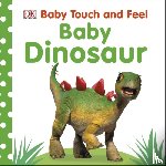 DK - Baby Touch and Feel Baby Dinosaur