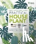 Allaway, Zia, Bailey, Fran, Royal Horticultural Society (DK Rights) (DK IPL) - RHS Practical House Plant Book