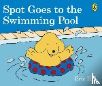 Hill, Eric - Spot Goes to the Swimming Pool