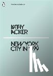 Acker, Kathy - New York City in 1979