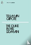 Capote, Truman - The Duke in His Domain