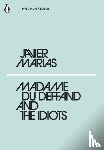 Marias, Javier - Madame du Deffand and the Idiots