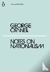 Orwell, George - Notes on Nationalism