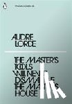 Lorde, Audre - The Master's Tools Will Never Dismantle the Master's House