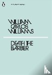 Williams, William Carlos - Death the Barber