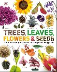 DK - Our World in Pictures: Trees, Leaves, Flowers & Seeds