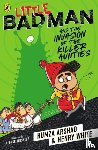 Arshad, Humza, White, Henry - Little Badman and the Invasion of the Killer Aunties