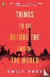 Barr, Emily - Things to do Before the End of the World