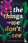 Brown, Savannah - The Things We Don't See