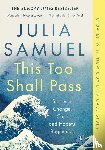 Samuel, Julia - This Too Shall Pass
