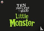 Fielding, Rhiannon - Ten Minutes to Bed: Little Monster