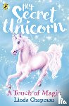 Chapman, Linda - My Secret Unicorn: A Touch of Magic