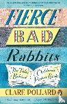 Pollard, Clare - Fierce Bad Rabbits