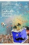 Galeano, Eduardo - Football in Sun and Shadow
