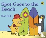 Hill, Eric - Spot Goes to the Beach