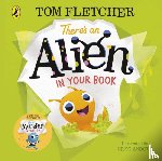 Fletcher, Tom - There's an Alien in Your Book