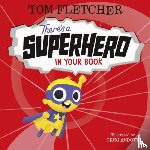 Fletcher, Tom - There's a Superhero in Your Book