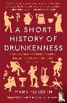 Forsyth, Mark - A Short History of Drunkenness