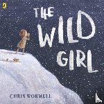 Wormell, Christopher - The Wild Girl