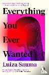 Sauma, Luiza - Everything You Ever Wanted