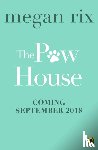 Rix, Megan - The Paw House
