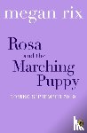 Rix, Megan - Rosa and the Daring Dog