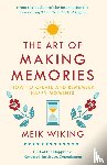 Wiking, Meik - The Art of Making Memories