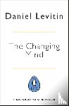 Levitin, Daniel - The Changing Mind