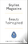 Magazine, Stylist - Beauty Reimagined