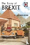 Hazeley, Jason, Morris, Joel - The Story of Brexit