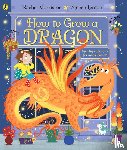 Morrisroe, Rachel - How to Grow a Dragon