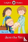 Ladybird - Ladybird Readers Starter Level 8 – Jazz the Vet (ELT Graded Reader)