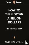 Gallagher, Billy - Penguin Readers Level 2: How to Turn Down a Billion Dollars