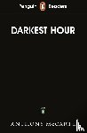 McCarten, Anthony - Penguin Readers Level 6: Darkest Hour (ELT Graded Reader)