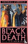 Asbridge, Thomas - The Black Death