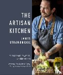 Strawbridge, James - The Artisan Kitchen