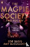 Sugg, Zoe, McCulloch, Amy - The Magpie Society: Two for Joy