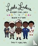 Harrison, Vashti - Little Leaders: Exceptional Men in Black History