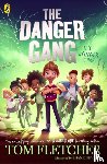 Fletcher, Tom - The Danger Gang