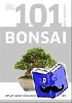 Tomlinson, Harry - 101 Essential Tips Bonsai - Breaks Down the Subject into 101 Easy-to-Grasp Tips
