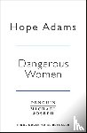 Adams, Hope - Dangerous Women