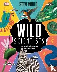 Mould, Steve - Wild Scientists