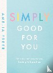 Freer, Amelia - Simply Good For You