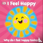 DK - First Emotions: I Feel Happy