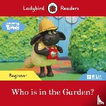 Ladybird - Ladybird Readers Beginner Level - Timmy Time - Who is in the Garden? (ELT Graded Reader)