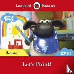 Ladybird - Ladybird Readers Beginner Level - Timmy Time - Let's Paint! (ELT Graded Reader)