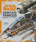 Hidalgo, Pablo, Fry, Jason, Dougherty, Kerrie, Saxton, Curtis - Star Wars Complete Vehicles New Edition