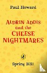 Howard, Paul - Aldrin Adams and the Cheese Nightmares