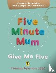 Upton, Daisy - Five Minute Mum: Give Me Five